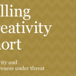 Selling Creativity Short: Creativity and effectiveness under threat 
